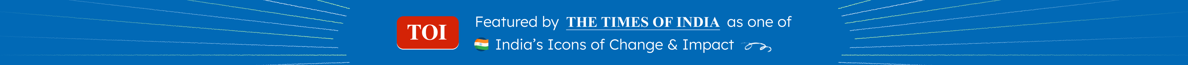 Featured by Times of India - India's Icons of Change & Impact