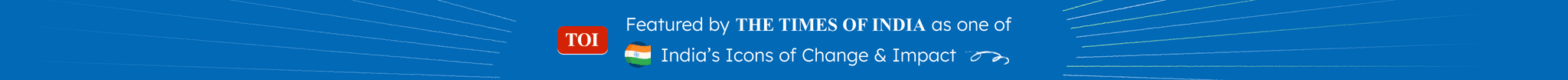 Featured by Times of India - India's Icons of Change & Impact